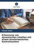 Erkennung von dynamischen Inhalten mit einem fensterbasierten Kontrollsystem