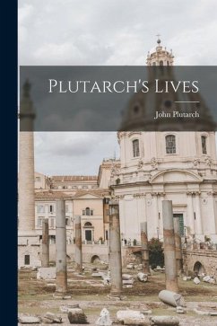 Plutarch's Lives - Plutarch, John