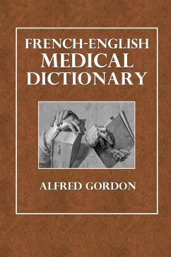 French-English Medical Dictionary - Gordon, Alfred