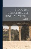 Étude sur l'école juive le Lunel au Moyen-Age