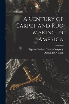 Cover A Century of Carpet and rug Making in America