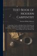 Text-book of Modern Carpentry;... - Bild 1