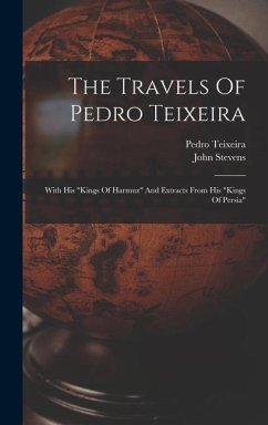 The Travels Of Pedro Teixeira - Teixeira, Pedro; Stevens, John
