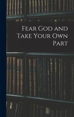 Fear God and Take Your Own Part - Anonymous