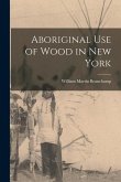 Aboriginal use of Wood in New York