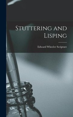 Stuttering and Lisping - Scripture, Edward Wheeler