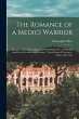The Romance of a Medici Warrior; Being... - Bild 1