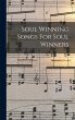Soul Winning Songs For Soul Winners - Bild 1