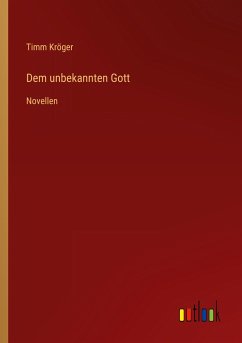 Dem unbekannten Gott - Kröger, Timm