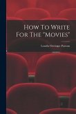 How To Write For The &quote;movies&quote;