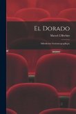 El Dorado: Mélodrame Cinématographique