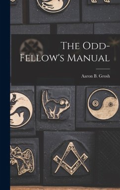 Cover The Odd-Fellow's Manual