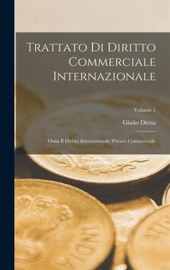 Trattato Di Diritto Commerciale Internazionale - Diena, Giulio