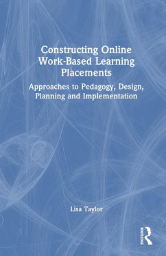 Constructing Online Work-Based Learning Placements - Taylor, Lisa