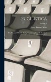 Pugilistica: The History Of British Boxing Containing Lives Of The Most Celebrated Pugilists; Volume 3