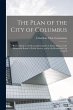 The Plan of the City of Columbus:... - Bild 1