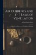 Air Currents and the Laws of Ventilation - Bild 1