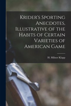 Cover Krider's Sporting Anecdotes, Illustrative of the Habits of Certain Varieties of American Game