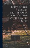 Burt's Polish-English Dictionary in two Parts, Polish-English, English Polish