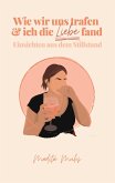 Wie wir uns trafen und ich die Liebe fand (eBook, ePUB)