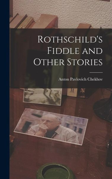 Rothschild's Fiddle and Other Stories Rothschild's Fiddle and Other Stories