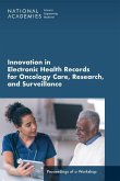 Innovation in Electronic Health Records for Oncology Care, Research, and Surveillance