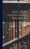 Lives of the English Saints, Volumes 5-6 Lives of the English Saints, Volumes 5-6