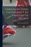 Fábulas En Verso Castellano Y En Variedad De Metros Fábulas En Verso Castellano Y En Variedad De Metros