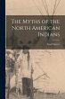 The Myths of the North American Indians - Bild 1