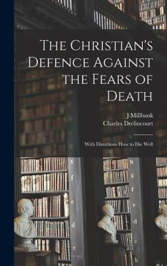 Cover The Christian's Defence Against the Fears of Death