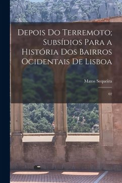 Cover Depois do terremoto; subsídios para a história dos bairros ocidentais de Lisboa: 02