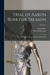 Trial of Aaron Burr for Treason:... - Bild 1