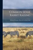 Common Sense Rabbit Raising