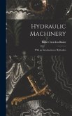 Hydraulic Machinery: With an Introduction to Hydraulics