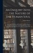 An Enquiry Into the Nature of the Human... - Bild 1