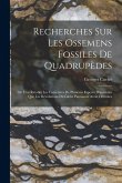 Recherches Sur Les Ossemens Fossiles De Quadrupèdes: Où L'on Rétablit Les Caractères De Plusieurs Espèces D'animaux Que Les Révolutions Du Globe Paroi