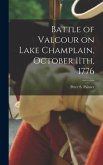 Battle of Valcour on Lake Champlain, October 11th, 1776