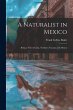 A Naturalist in Mexico: Being a Visit... - Bild 1