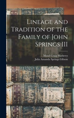 Cover Lineage and Tradition of the Family of John Springs III