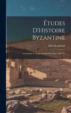 Études D'Histoire Byzantine: Constantin V, Empereur Des Romains (740-775)