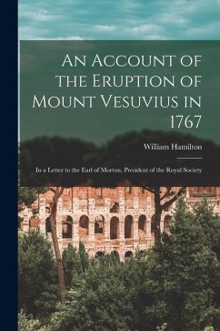 Cover An Account of the Eruption of Mount Vesuvius in 1767: In a Letter to the Earl of Morton, President of the Royal Society