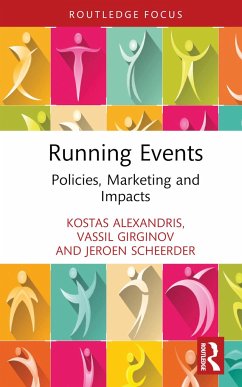 Running Events - Girginov, Vassil (Brunel University London, UK); Alexandris, Kostas; Scheerder, Jeroen (KU Leuven, Belgium)