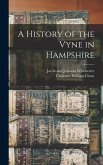 A History of the Vyne in Hampshire