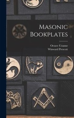 Masonic Bookplates - Uzanne, Octave; Prescott, Winward
