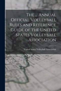 Cover The ... Annual Official Volleyball Rules and Reference Guide of the United States Volleyball Association