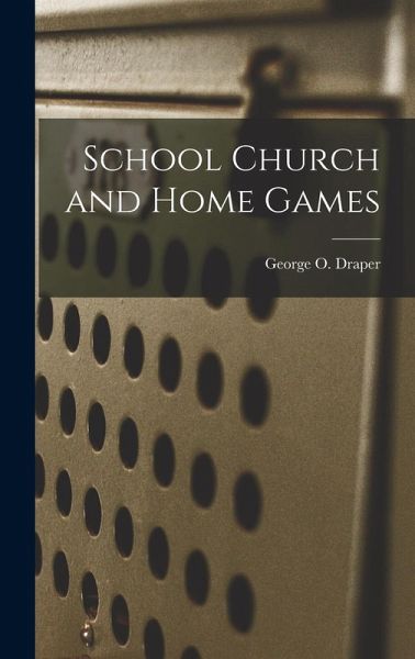 School Church and Home Games