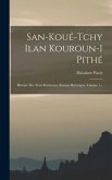 San-koué-tchy Ilan Kouroun-i Pithé: Histoire Des Trois Royaumes, Roman Historique, Volume 1...