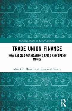 Trade Union Finance - Masters, Marick F; Gibney, Raymond