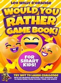 Would You Rather Game Book for Smart Kids!