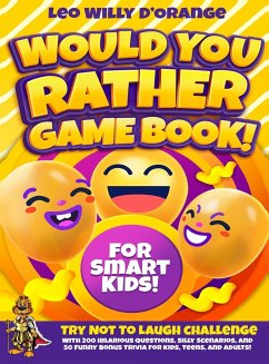 Would You Rather Game Book for Smart Kids! - D'Orange, Leo Willy